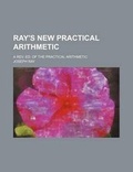 Cover: Ray's New Practical Arithmetic - Rarebooksclub.com