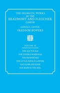 Cover: The Dramatic Works in the Beaumont and Fletcher Canon: Volume 9, The Sea Voyage, The Double Marriage, The Prophetess, The Little French Lawyer, The Elder Brother, The Maid in the Mill - Cambridge University Press