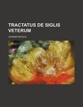 Cover: Tractatus de Siglis Veterum - Rarebooksclub.com