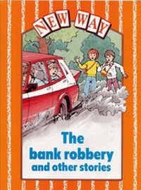 Enlarge image Cover: New Way Orange Level Core Book - The Bank Robbery and other stories (X6) - Nelson Thornes Ltd