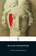Cover: Titus Andronicus - Penguin Classics