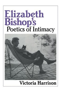 Enlarge image Cover: Elizabeth Bishop's Poetics of Intimacy - Cambridge University Press