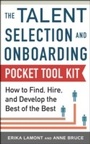 Cover: Talent Selection and Onboarding Tool Kit: How to Find, Hire, and Develop the Best of the Best - McGraw-Hill Education