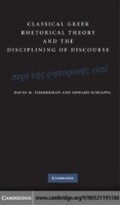 Cover: Classical Greek Rhetorical Theory and the Disciplining of Discourse - Cambridge University Press