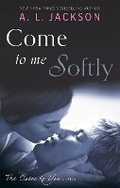 Cover: Come to Me Softly - Piatkus Books