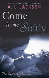 Enlarge image Cover: Come to Me Softly - Piatkus Books