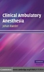 Cover: Clinical Ambulatory Anesthesia - Cambridge University Press