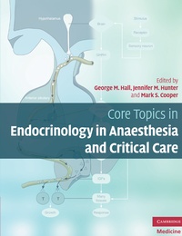 Abbildung von: Core Topics in Endocrinology in Anaesthesia and Critical Care - Cambridge University Press