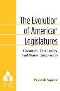 Enlarge image Cover: The Evolution of American Legislatures - The University of Michigan Press