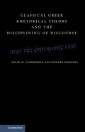 Cover: Classical Greek Rhetorical Theory and the Disciplining of Discourse - Cambridge University Press
