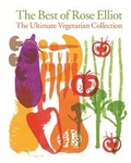Cover: The Best of Rose Elliot: The Ultimate Vegetarian Collection - Hamlyn