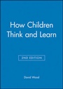 Cover: How Children Think and Learn - Wiley