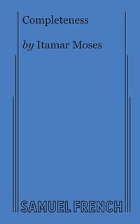 Enlarge image Cover: Completeness - Samuel French Ltd