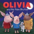 Cover: Olivia and Her Alien Brother - Turtleback Books