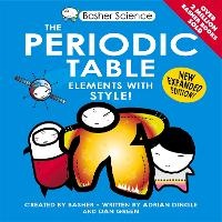 Abbildung von: Basher Science: The Periodic Table - Kingfisher Books Ltd