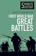 Cover: First World War Great Battles: 5 Minute History - The History Press Ltd