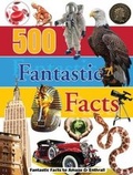Cover: 500 Fantasic Facts - North Parade Publishing