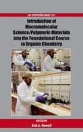 Cover: Introduction of Macromolecular Science/Polymeric Materials into the Foundational Course in Organic Chemistry - Oxford University Press Inc