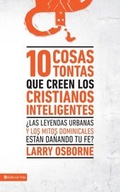 Cover: 10 cosas tontas que creen los cristianos inteligentes - Vida
