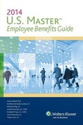 Cover: U.S. Master Employee Benefits Guide, 2014 Edition - Wolters Kluwer Law & Business