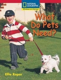 Cover: What Do Pets Need Us Ed - National Geographic Society