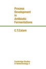 Cover: Process Development in Antibiotic Fermentations - Cambridge University Press