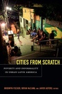 Cover: Cities From Scratch - Duke University Press Books