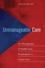 Cover: Unmanageable Care - New York University Press