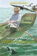 Cover: The Secret World of Walter Anderson - Candlewick Press,U.S.