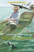 Cover: The Secret World of Walter Anderson - Candlewick Press,U.S.