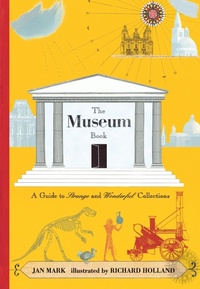 Enlarge image Cover: The Museum Book - Candlewick Press,U.S.