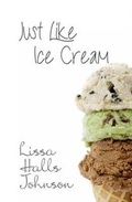 Cover: Just Like Ice Cream - Hunt Haven Press