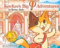 Enlarge image Cover: KeeKee's Big Adventures in Rome, Italy - Calithumpian Press