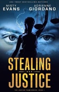 Cover: Stealing Justice - Alg Publishing LLC