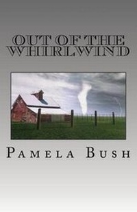 Enlarge image Cover: Out of the Whirlwind - Pamela Bush