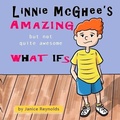 Cover: Linnie McGhee's Amazing (But Not Quite Awesome) What Ifs - Thomas Lee Publishing