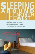 Cover: Sleeping Around the Northwest - M.J. Cody