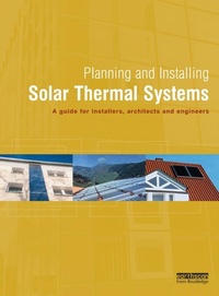 Enlarge image Cover: Planning and Installing Solar Thermal Systems - Routledge