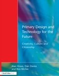 Cover: Primary Design and Technology for the Future - David Fulton Publishers Ltd