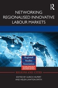 Cover: Networking Regionalised Innovative Labour Markets - Routledge