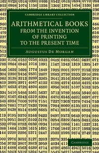 Abbildung von: Arithmetical Books from the Invention of Printing to the Present Time - Cambridge University Press