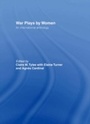 Cover: War Plays by Women - Routledge