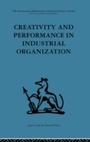 Cover: Creativity and Performance in Industrial Organization - Routledge