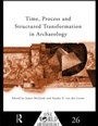 Cover: Time, Process and Structured Transformation in Archaeology - Routledge