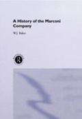 Cover: A History of the Marconi Company 1874-1965 - Routledge