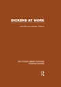Cover: Dickens at Work (RLE Dickens) - Routledge