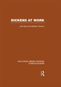 Cover: Dickens at Work (RLE Dickens) - Routledge