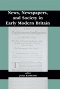 Cover: News, Newspapers and Society in Early Modern Britain - Routledge