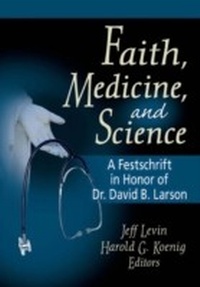 Bild vergrößern Bild: Faith, Medicine, and Science - Routledge