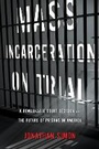 Cover: Mass Incarceration On Trial - The New Press